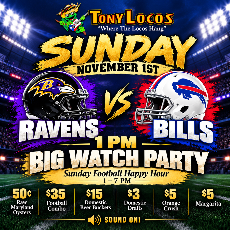 Tony Locos Sunday football watch party poster featuring Ravens versus Bills, November 1st at 1 PM, specials, and stadium backdrop.
