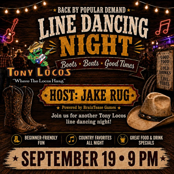 Tony Locos flyer promotes Jake Rug’s line dancing night on September 19 at 9 PM, featuring cowboy boots and hat.