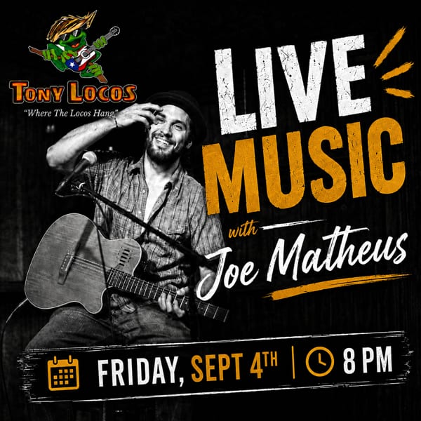 Tony Locos live music poster featuring guitarist Joe Matheus performing Friday, September 4th at 8 PM.