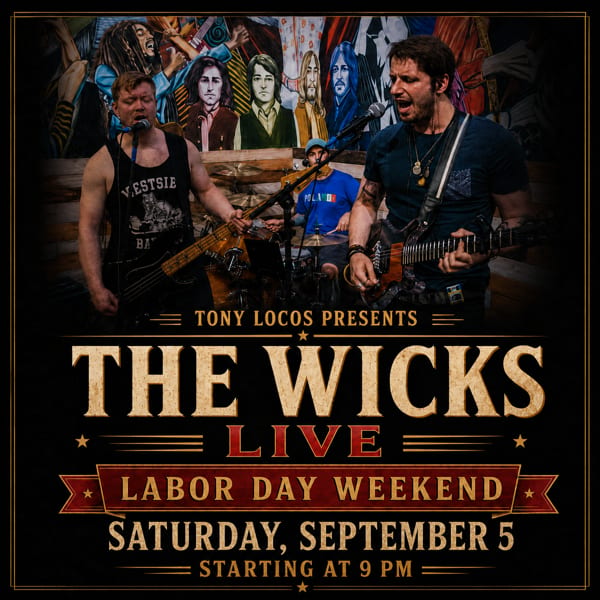 Concert poster for The Wicks Live, showing musicians and announcing Labor Day weekend, Saturday, September 5, starting at 9 PM.